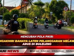 Mengubah Pola Pikir: Mengakhiri Bahaya Laten Pelanggaran Melawan Arus di Buleleng