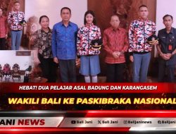 Hebat! Dua Pelajar Asal Badung dan Karangasem Wakili Bali ke Paskibraka Nasional