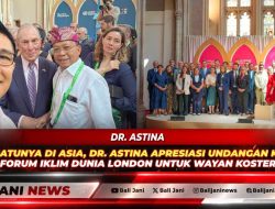 Satu-satunya di Asia, Dr. Astina Apresiasi Undangan Khusus Forum Iklim Dunia London untuk Wayan Koster