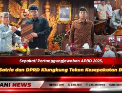 Sepakati Pertanggungjawaban APBD 2025, Bupati Satria dan DPRD Klungkung Teken Kesepakatan Bersama