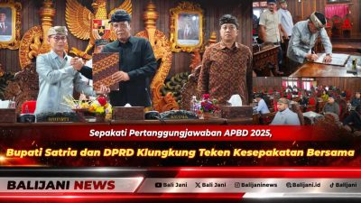 Bupati Klungkung I Made Satria bersama Ketua DPRD Anak Agung Gde Anom saat menandatangani nota kesepakatan bersama Ranperda APBD 2025