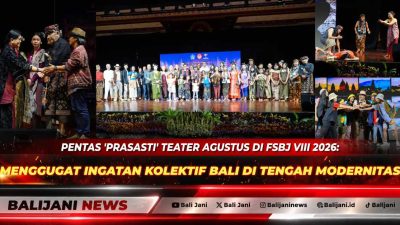 Pentas ‘Prasasti’ Teater Agustus di FSBJ VIII 2026: Menggugat Ingatan Kolektif Bali di Tengah Modernitas