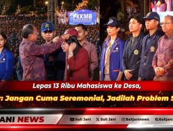Lepas 13 Ribu Mahasiswa ke Desa, Koster: Jangan Cuma Seremonial, Jadilah Problem Solver!