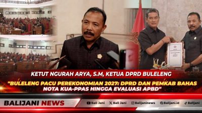 Buleleng Pacu Perekonomian 2027: DPRD dan Pemkab Bahas Nota KUA-PPAS hingga Evaluasi APBD