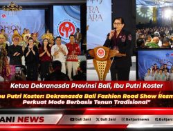 Inisiasi Ibu Putri Koster: Dekranasda Bali Fashion Road Show Resmi Dimulai, Perkuat Mode Berbasis Tenun Tradisional