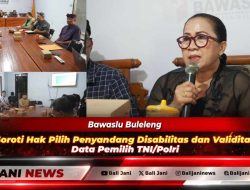 Bawaslu Buleleng Soroti Hak Pilih Penyandang Disabilitas dan Validitas Data Pemilih TNI/Polri