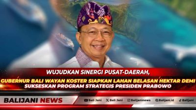 Wujudkan Sinergi Pusat-Daerah, Gubernur Bali Wayan Koster Siapkan Lahan Belasan Hektar Demi Sukseskan Program Strategis Presiden Prabowo