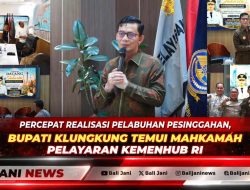 Percepat Realisasi Pelabuhan Pesinggahan, Bupati Klungkung Temui Mahkamah Pelayaran Kemenhub RI