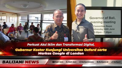 Perkuat Aksi Iklim dan Transformasi Digital, Gubernur Koster Kunjungi Universitas Oxford serta Markas Google di London