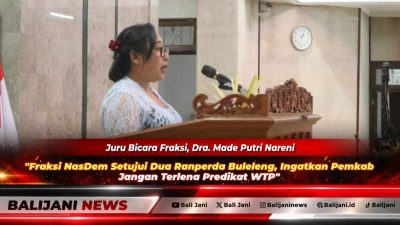Fraksi NasDem Setujui Dua Ranperda Buleleng, Ingatkan Pemkab Jangan Terlena Predikat WTP