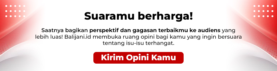Suaramu Berharga - Kirim Opini Balijani
