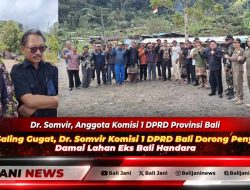 Jangan Saling Gugat, Dr. Somvir Komisi 1 DPRD Bali Dorong Penyelesaian Damai Lahan Eks Bali Handara