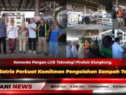 Kemenko Pangan Lirik Teknologi Pirolisis Klungkung, Bupati Satria Perkuat Komitmen Pengolahan Sampah Terpadu