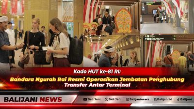 Kado HUT ke-81 RI: Bandara Ngurah Rai Resmi Operasikan Jembatan Penghubung Transfer Antar Terminal