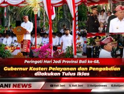 Peringati Hari Jadi Provinsi Bali ke-68, Gubernur Koster: Pelayanan dan Pengabdian Dilakukan Tulus Ikhlas