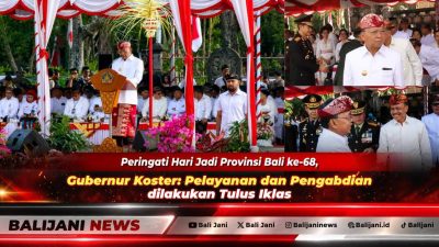 Peringati Hari Jadi Provinsi Bali ke-68, Gubernur Koster: Pelayanan dan Pengabdian Dilakukan Tulus Ikhlas