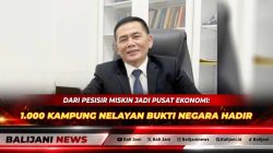 DARI PESISIR MISKIN JADI PUSAT EKONOMI: 1.000 KAMPUNG NELAYAN BUKTI NEGARA HADIR