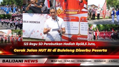 123 Regu SD Perebutkan Hadiah Rp58,5 Juta, Gerak Jalan HUT RI di Buleleng Diserbu Peserta