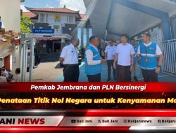 Pemkab Jembrana dan PLN Bersinergi Dukung Penataan Titik Nol Negara untuk Kenyamanan Masyarakat