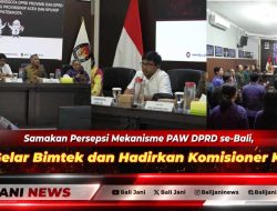 Samakan Persepsi Mekanisme PAW DPRD se-Bali, KPU Gelar Bimtek dan Hadirkan Komisioner KPU RI