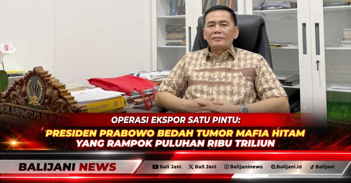 DR Suriyanto selaku Praktisi Hukum, Akademisi, dan Ketua Umum PWRI yang memberikan analisis kritis mengenai kebijakan Operasi Ekspor Satu Pintu Presiden Prabowo
