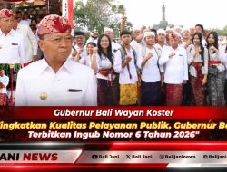 Tingkatkan Kualitas Pelayanan Publik, Gubernur Bali Terbitkan Ingub Nomor 6 Tahun 2026
