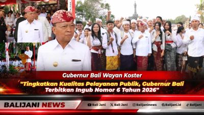 Tingkatkan Kualitas Pelayanan Publik, Gubernur Bali Terbitkan Ingub Nomor 6 Tahun 2026