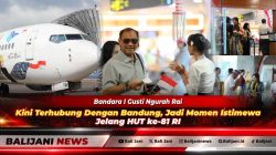 Bandara I Gusti Ngurah Rai Kini Terhubung Dengan Bandung, Jadi Momen Istimewa Jelang HUT ke-81 RI