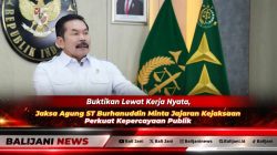 Buktikan Lewat Kerja Nyata, Jaksa Agung ST Burhanuddin Minta Jajaran Kejaksaan Perkuat Kepercayaan Publik