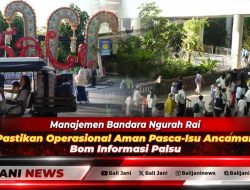 Manajemen Bandara Ngurah Rai Pastikan Operasional Aman Pasca-Isu Ancaman Bom Informasi Palsu