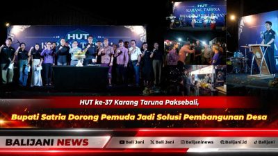 Bupati Klungkung I Made Satria saat menghadiri puncak perayaan HUT ke-37 Karang Taruna Dharma Putra Casana Desa Paksebali di Lapangan Desa Paksebali
