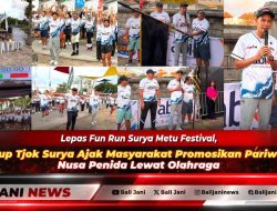 Lepas Fun Run Surya Metu Festival, Wabup Tjok Surya Ajak Masyarakat Promosikan Pariwisata Nusa Penida Lewat Olahraga