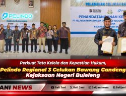 Perkuat Tata Kelola dan Kepastian Hukum, Pelindo Regional 3 Celukan Bawang Gandeng Kejaksaan Negeri Buleleng