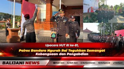 Jajaran personel Polres Kawasan Bandara I Gusti Ngurah Rai saat mengikuti Upacara Peringatan HUT ke-81 Republik Indonesia di halaman Mako Polres Badung Bali