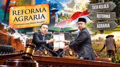 RUU Reforma Agraria Disahkan, Babak Baru Penataan Tanah Dimulai: Tantangannya Bukan Lagi Regulasi, Melainkan Eksekusi