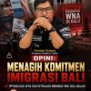 Menagih Komitmen Imigrasi Bali: Optimalisasi APOA dan Ketegasan Menindak WNA Ugal-ugalan