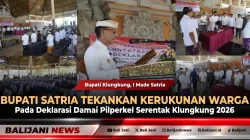 Bupati Satria Tekankan Kerukunan Warga pada Deklarasi Damai Pilperkel Serentak Klungkung 2026