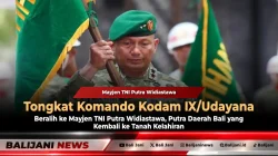 Tongkat Komando Kodam IX/Udayana Beralih ke Mayjen TNI Putra Widiastawa, Putra Daerah Bali yang Kembali ke Tanah Kelahiran