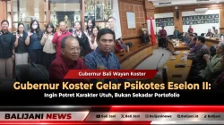 Gubernur Koster Gelar Psikotes Eselon II: Ingin Potret Karakter Utuh, Bukan Sekadar Portofolio