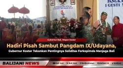Hadiri Pisah Sambut Pangdam IX/Udayana, Gubernur Koster Tekankan Pentingnya Soliditas Forkopimda Menjaga Bali