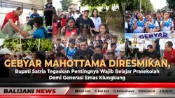 Gebyar Mahottama Diresmikan, Bupati Satria Tegaskan Pentingnya Wajib Belajar Prasekolah Demi Generasi Emas Klungkung